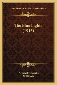 The Blue Lights (1915)