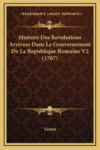 Histoire Des Revolutions Arrivees Dans Le Gouvernement De La Republique Romaine V2 (1767)