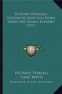 Richard Pearsalls Gesprache Zwischen Einem Vater Und Seinen Kindern (1771)