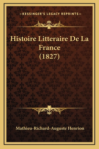 Histoire Litteraire De La France (1827)