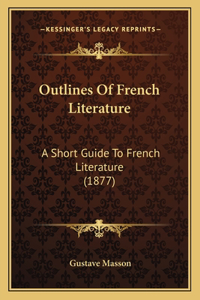 Outlines Of French Literature