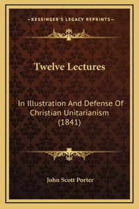 Twelve Lectures