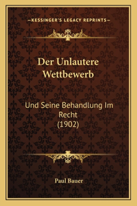 Der Unlautere Wettbewerb
