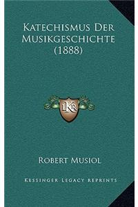 Katechismus Der Musikgeschichte (1888)