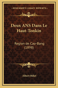Deux ANS Dans Le Haut-Tonkin