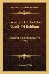 Il Generale Carlo Felice Nicolis Di Robilant