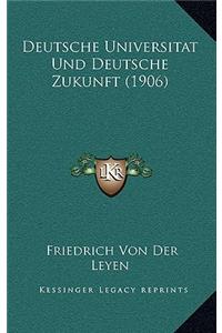 Deutsche Universitat Und Deutsche Zukunft (1906)