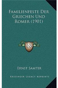 Familienfeste Der Griechen Und Romer (1901)