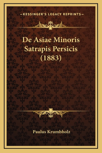 De Asiae Minoris Satrapis Persicis (1883)