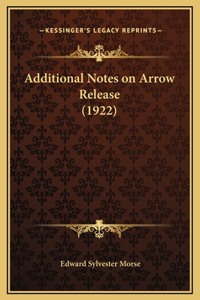 Additional Notes on Arrow Release (1922)