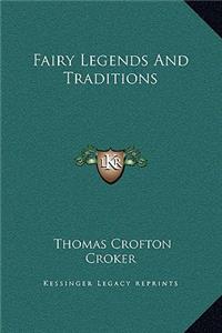 Fairy Legends And Traditions