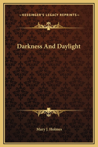 Darkness And Daylight