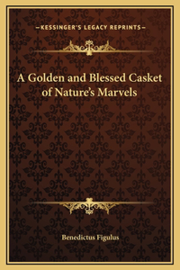 Golden and Blessed Casket of Nature's Marvels