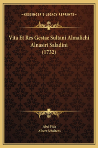 Vita Et Res Gestae Sultani Almalichi Alnasiri Saladini (1732)
