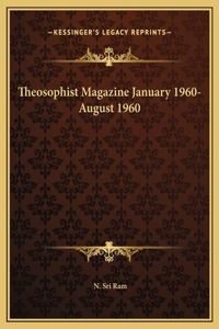 Theosophist Magazine January 1960-August 1960