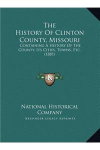 The History Of Clinton County, Missouri