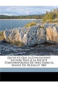 Qu'est-Ce Que La Civilisation?