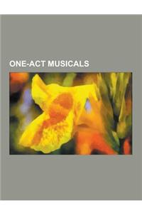 One-Act Musicals: Assassins, the 25th Annual Putnam County Spelling Bee, Title of Show, a Chorus Line, Xanadu, Passion, the Drowsy Chape