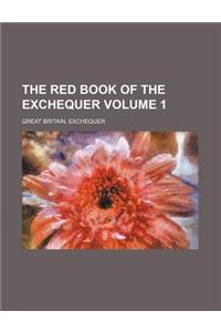 The Red Book of the Exchequer Volume 1