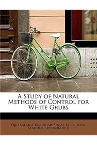 A Study of Natural Methods of Control for White Grubs