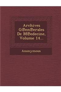 Archives G En Erales de M Edecine, Volume 14...