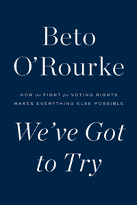 We've Got to Try
