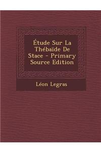 Etude Sur La Thebaide de Stace