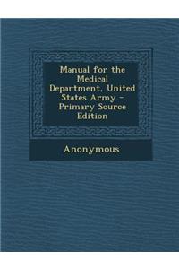 Manual for the Medical Department, United States Army