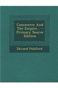 Commerce and the Empire...