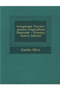 Compendio Teorico-Pratico D'Apicultura Razionale