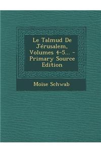 Talmud De Jérusalem, Volumes 4-5...