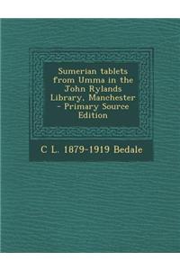 Sumerian Tablets from Umma in the John Rylands Library, Manchester