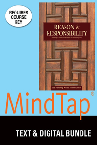 Reason and Responsibility + Mindtap Philosophy, 1 Term 6 Month Printed Access Card