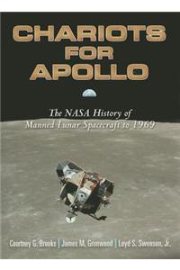 Chariots for Apollo: The NASA History of Manned Lunar Spacecraft to 1969