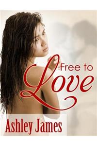 Free to Love (Lesbian Erotica)