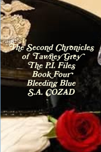 The Second Chronicles of Tawney Grey The P.I. Files Book Four Bleeding Blue