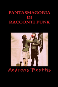 Fantasmagoria Di Racconti Punk