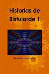 Historias De Bistularde 1