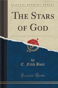 The Stars of God (Classic Reprint)