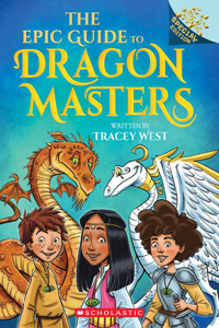 Epic Guide to Dragon Masters: A Branches Special Edition (Dragon Masters)