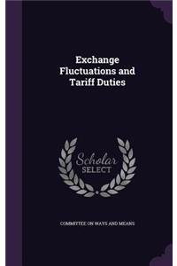 Exchange Fluctuations and Tariff Duties
