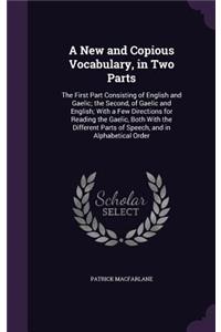 A New and Copious Vocabulary, in Two Parts