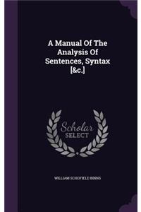 A Manual Of The Analysis Of Sentences, Syntax [&c.]