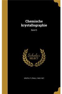 Chemische Krystallographie; Band 5
