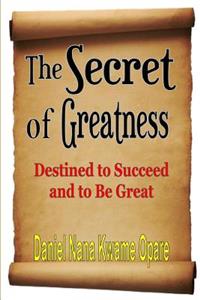 Secret of Greatness