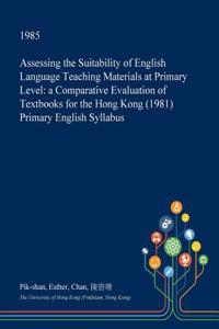 Assessing the Suitability of English Language Teaching Materials at Primary Level