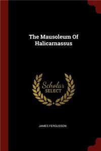The Mausoleum of Halicarnassus