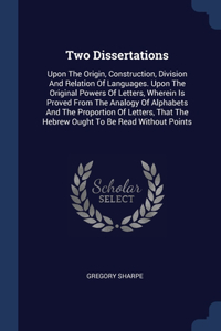 Two Dissertations