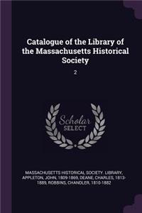 Catalogue of the Library of the Massachusetts Historical Society