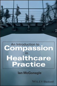 Introduction to Compassion in Healthcare Practice